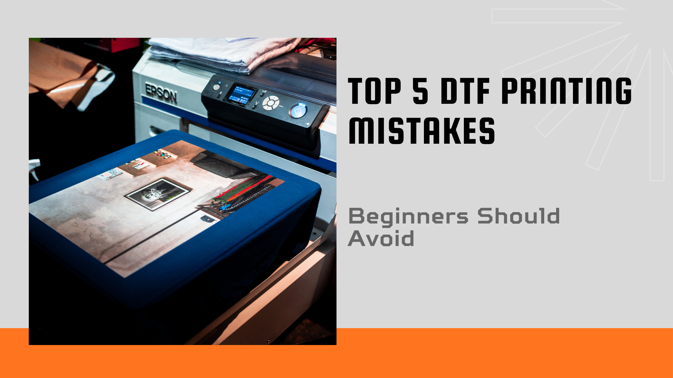 Top 5 DTF Printing Mistakes Beginners Should Avoid