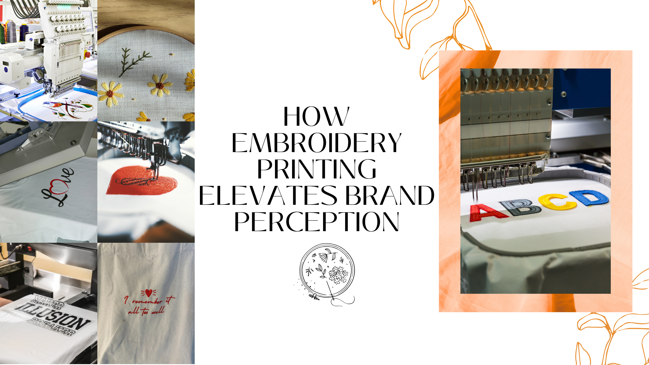 How Embroidery Printing Elevates Brand Perception